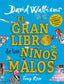 GRAN LIBRO DE LOS NIÑOS MALOS,EL | Walliams, David | 9788417460020 (Montena)