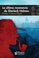 ULTIMA REVERENCIA DE SHERLOCK HOLMESLA - 9788417477219