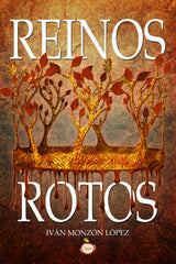REINOS ROTOS | Monzon Lopez,ivan | 9788417500962 (Red apple ediciones c,b,)