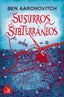 SUSURROS SUBTERRANEOS | Aaronovitch,ben | 9788417525019 (Oz editorial)