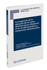 SUSPENSION EJECUCION DE ACTOS ADMINISTRATIVOS TRIBUTARIOS - 9788417544706