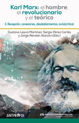 KARL MARX EL HOMBRE EL REVOLUCIONARIO Y E | GUSTAVO LEYVA,SERGIO | ANTHROPOS EDITORIAL | 9788417556440
