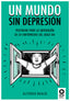 UN MUNDO SIN DEPRESION - 9788417566760
