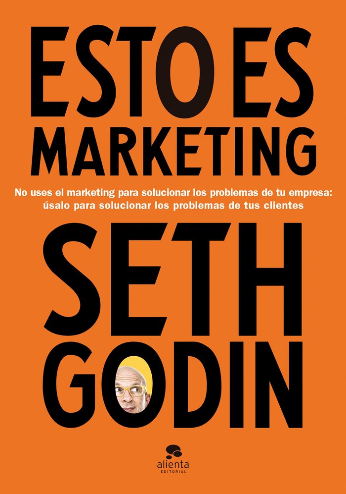 ESTO ES MARKETING | SETH GODIN | ALIENTA EDITORIAL | 9788417568269