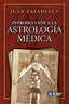 INTRODUCCION A LA ASTROLOGIA MEDICA I Estadella, Juan I Kier España I 9788417581923
