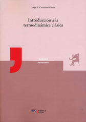 INTRODUCCION A LA TERMODINAMICA CLASICA - 9788417595326