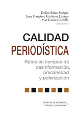 CALIDAD PERIODISTICA | PALAU SAMPIO, DOLORS/GUTIERREZ LOZANO, J | COMUNICACION SOCIAL EDICIONES | 9788417600709