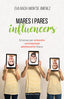 PARES I MARES INFLUENCERS | BACH, EVA/JIMENEZ, MONTSE | ROSADELSVENTS | 9788417627546