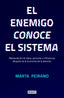 EL ENEMIGO CONOCE EL SISTEMA | PEIRANO, MARTA | DEBATE | 9788417636395