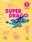 Superdrago 1 Libro del Alumno | SGEL | 9788417730772