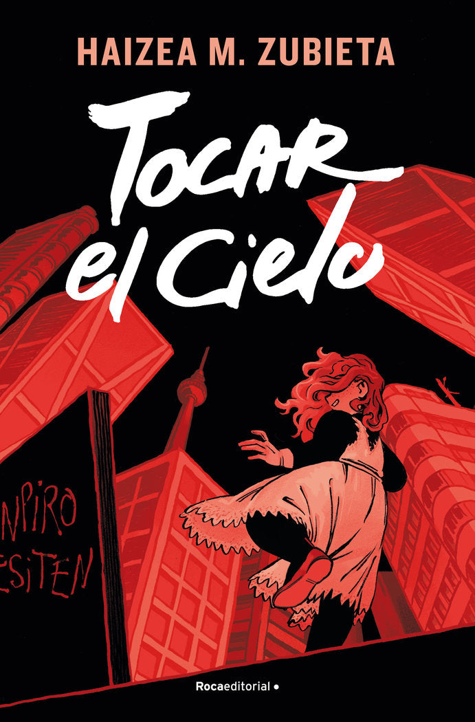 TOCAR EL CIELO | Zubieta, Haizea M, | 9788417805821 (Roca editorial)