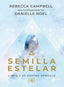 SEMILLA ESTELAR I Campbell,Rebecca I Arkano Books I 9788417851170
