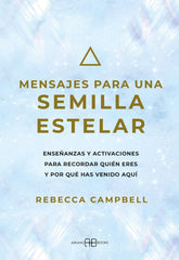 MENSAJES PARA UNA SEMILLA ESTELAR - 9788417851712