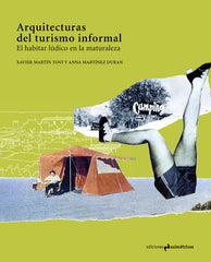 ARQUITECTURAS DEL TURISMO INFORMAL | MARTIN / MARTINEZ | ASIMETRICAS | 9788417905392