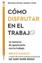 COMO DISFRUTAR EN EL TRABAJO | DAISLEY,BRUCE | REVERTE MANAGEMENT HARVARD | 9788417963200