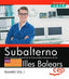 Subalterno. Administración general de la Comunidad Autónoma de las Illes Balears. Temario Vol. II