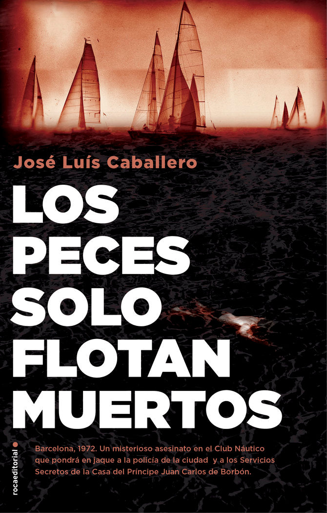 LOS PECES SOLO FLOTAN MUERTOS - 9788417968045