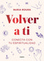 VOLVER A TI - 9788418007019