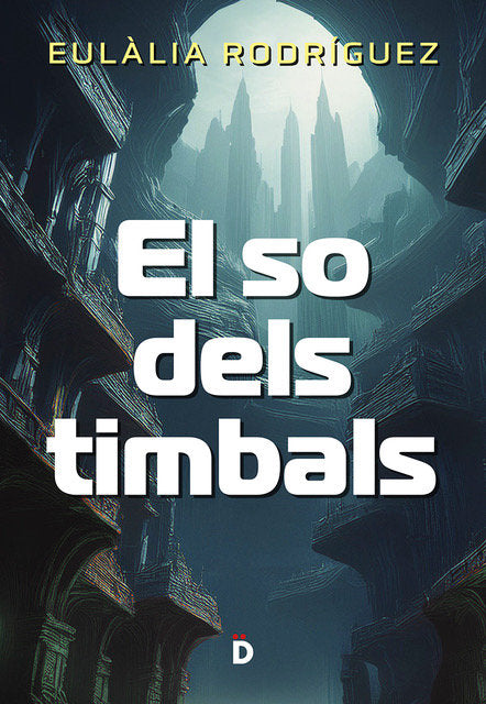 SO DELS TIMBALS,EL | Rodriguez,eulalia | 9788418011559 (Dieresis editorial s,l)