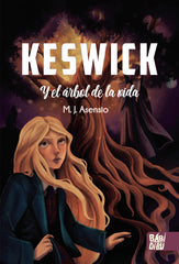 KESWICK Y EL ARBOL DE LA VIDA | Asensio,m,j, | 9788418017568 (Babidi-bu libros)