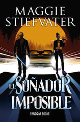 EL SOÑADOR IMPOSIBLE | Stiefvater, Maggie | 9788418027123 (Fandom books)
