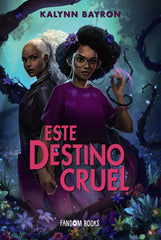 ESTE DESTINO CRUEL | Bayron, Kalynn | 9788418027611 (Fandom books)