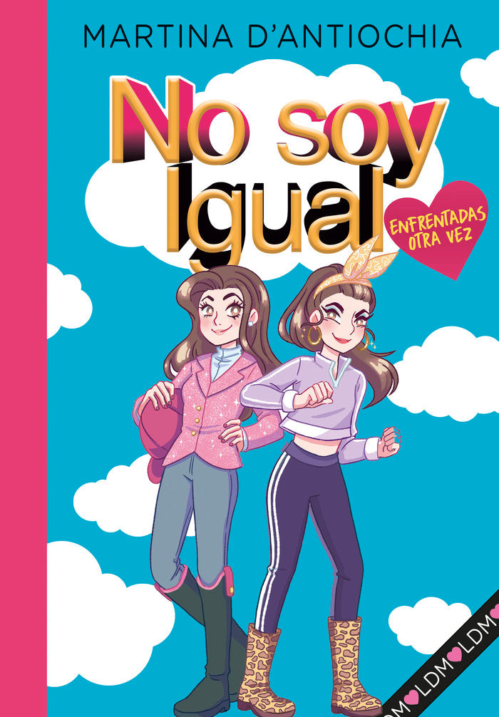 NO SOY IGUAL 2 ENFRENTADAS OTRA VEZ | Dantiochia,martina | 9788418038945 (Montena)