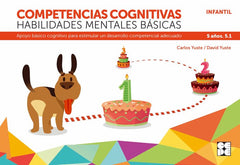 COMPETENCIAS COGNITIVAS. HABILIDADES MENTALES BÁSICAS 5.1 PROGRESINT INTEGRADO INFANTIL I Yuste Hernanz, Carlos;Yuste Peña, David I Ciencias de la Educación Preescolar y Especial I 9788418044250
