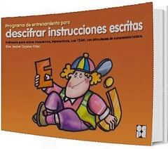 PROGRAMA DE ENTRENAMIENTO PARA DESCIFRAR INSTRUCCIONES ESCRITAS I Orjales Villar, Isabel I Ciencias de la Educación Preescolar y Especial I 9788418044717