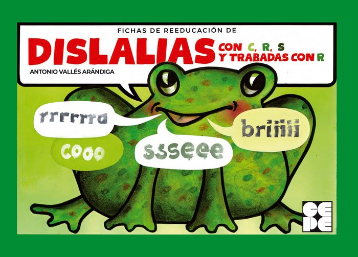 FICHAS DE RECUPERACIÓN DE DISLALIAS. R, C, S Y TRABADAS CON R I Vallés Arándiga, Antonio I Ciencias de la Educación Preescolar y Especial I 9788418044922