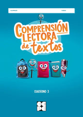 COMPRENSIÓN LECTORA DE TEXTOS 3 I Galve Manzano, José Luis;Moreno Ojeda, José Miguel;Fuentes Rojo, Lorena I Ciencias de la Educación Preescolar y Especial I 9788418044953