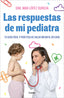 LAS RESPUESTAS DE MI PEDIATRA - 9788418055560