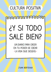 Y SI TODO SALE BIEN | BERTEAUX,JUAN | MONTENA | 9788418057854