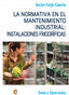 NORMATIVA EN EL MANTENIMIENTO INDUSTRIAL INSTALACIONES | GEJO GARCIA,JAVIER | BUBOK PUBLISHING | 9788418072574