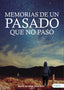 MEMORIAS DE UN PASADO QUE NO PASO - 9788418148637