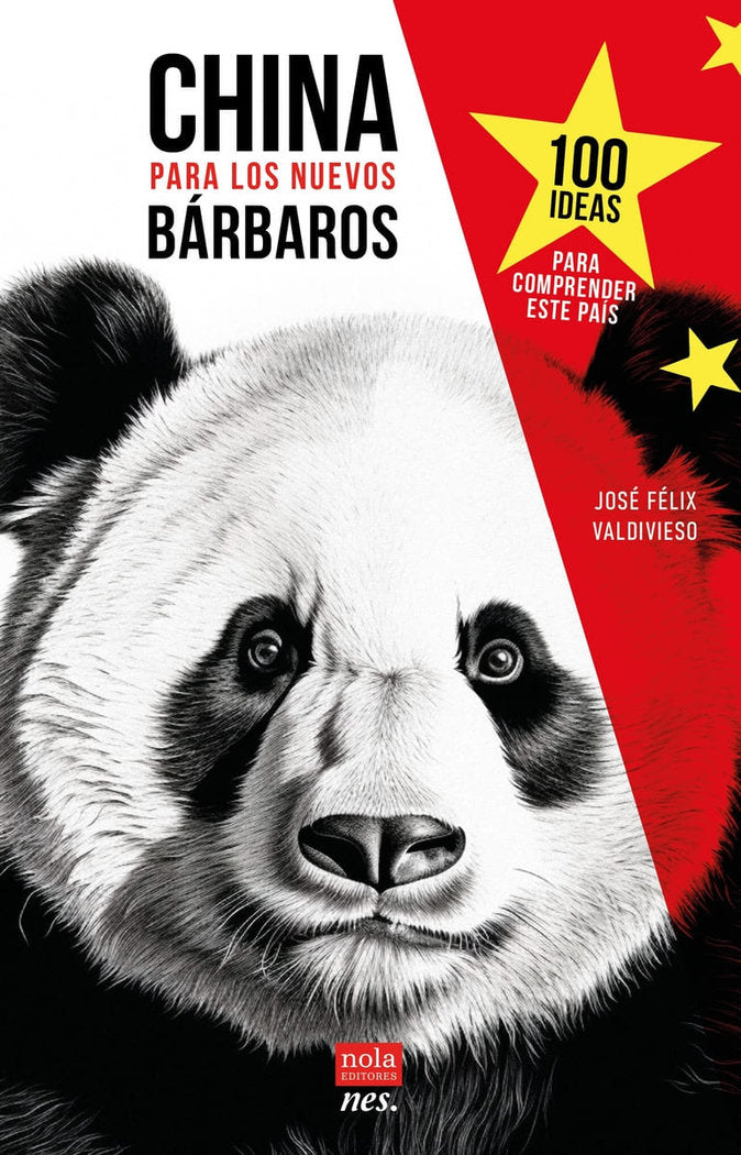 CHINA PARA LOS NUEVOS BARBAROS | VALDIVIESO,JOSE FELIX | NOLA EDITORES | 9788418164392