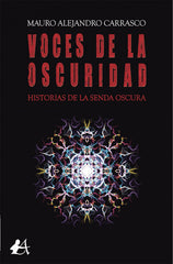 VOCES DE LA OSCURIDAD | Carrasco,mauro Alejandro | 9788418250989 (Editorial adarve)