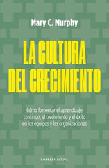 LA CULTURA DEL CRECIMIENTO - 9788418308048