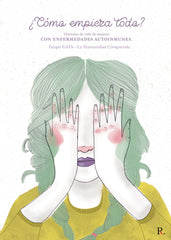 HISTORIA DE VIDA DE MUJERES CON ENFERMEDADES AUTOINMUNES | GRUPO GAIA,ASOCIACION | PUNTO ROJO EDITORIAL | 9788418314872