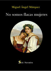 NO SOMOS FLACAS MUJERES | Marquez,miguel Angel | 9788418333989 (Sial ediciones)