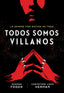 TODOS SOMOS VILLANOS 1 | Foody/lynn Herman | 9788418359972 (Hidra,editorial)