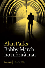 BOBBY MARCH NO MORIRA MAI - 9788418375705
