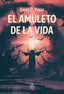 EL AMULETO DE LA VIDA | C Posse,david | 9788418377303 (Malas artes)