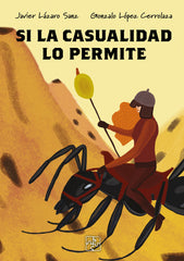 SI LA CASUALIDAD LO PERMITE | Gonzalo Lopez Cerrolaza,javier Lazaro Sa | 9788418377822 (Malas artes)