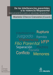 DE LAS INTERFERENCIAS PARENTALES A LA VIOLENCIA FILIOPARENTA - 9788418381478