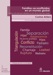 FAMILIAS RECONSTITUIDAS EN UN MUNDO GLOBAL, NUEVOS MITOS QUE | AHLERS, CORINA | MORATA | 9788418381492
