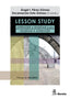 LESSON STUDY APRENDER A ENSEÑAR PARA ENSEÑAR A APRENDER | PEREZ GOMEZ, ANGEL I,/SOTO GOMEZ, ENCARN | MORATA | 9788418381805