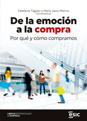 DE LA EMOCION A LA COMPRA | | ESIC EDITORIAL | 9788418415920