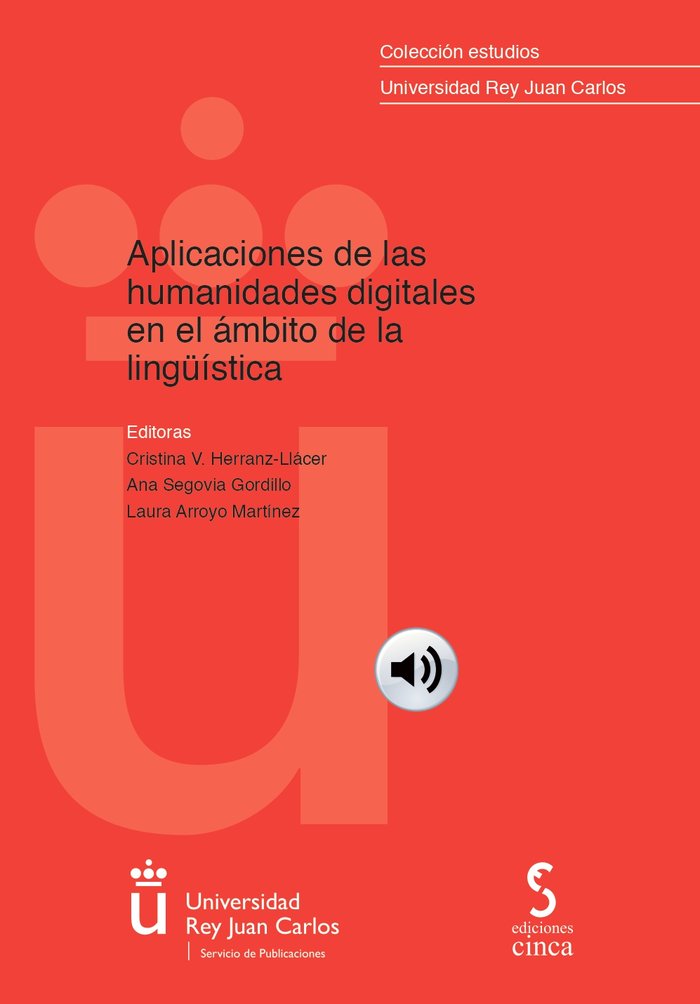 APLICACIONES DE LAS HUMANIDADES DIGITALES EN EL AMBITO DE L | VARIOS AUTORES,VARIOS AUTORES | CINCA | 9788418433368
