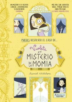 VIOLETA Y EL MISTERIO DE LA MOMIA I Whitehorn, Harriet I BLUME (Naturart) I 9788418459153